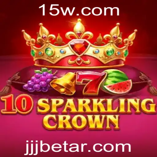 Descubra os Segredos do Jogo 10SparklingCrown na Plataforma JJJbet