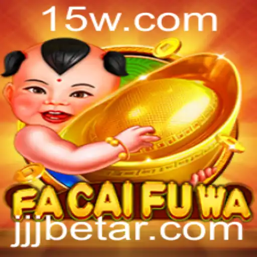 Descubra o Mundo de FaCaiFuWa através da Plataforma JJJbet